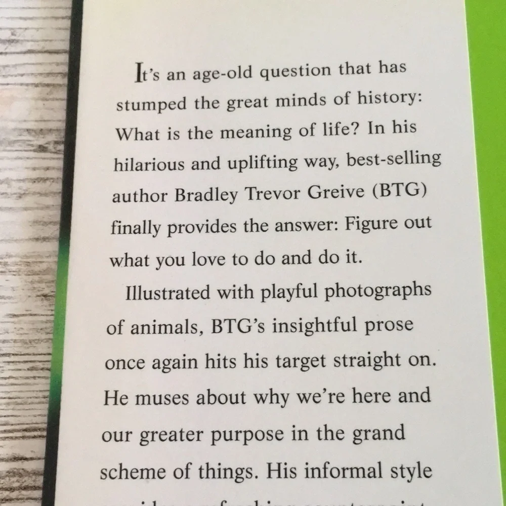 The Meaning of Life Bradley Trevor Greive Hardcover Book Animal Photos Gift